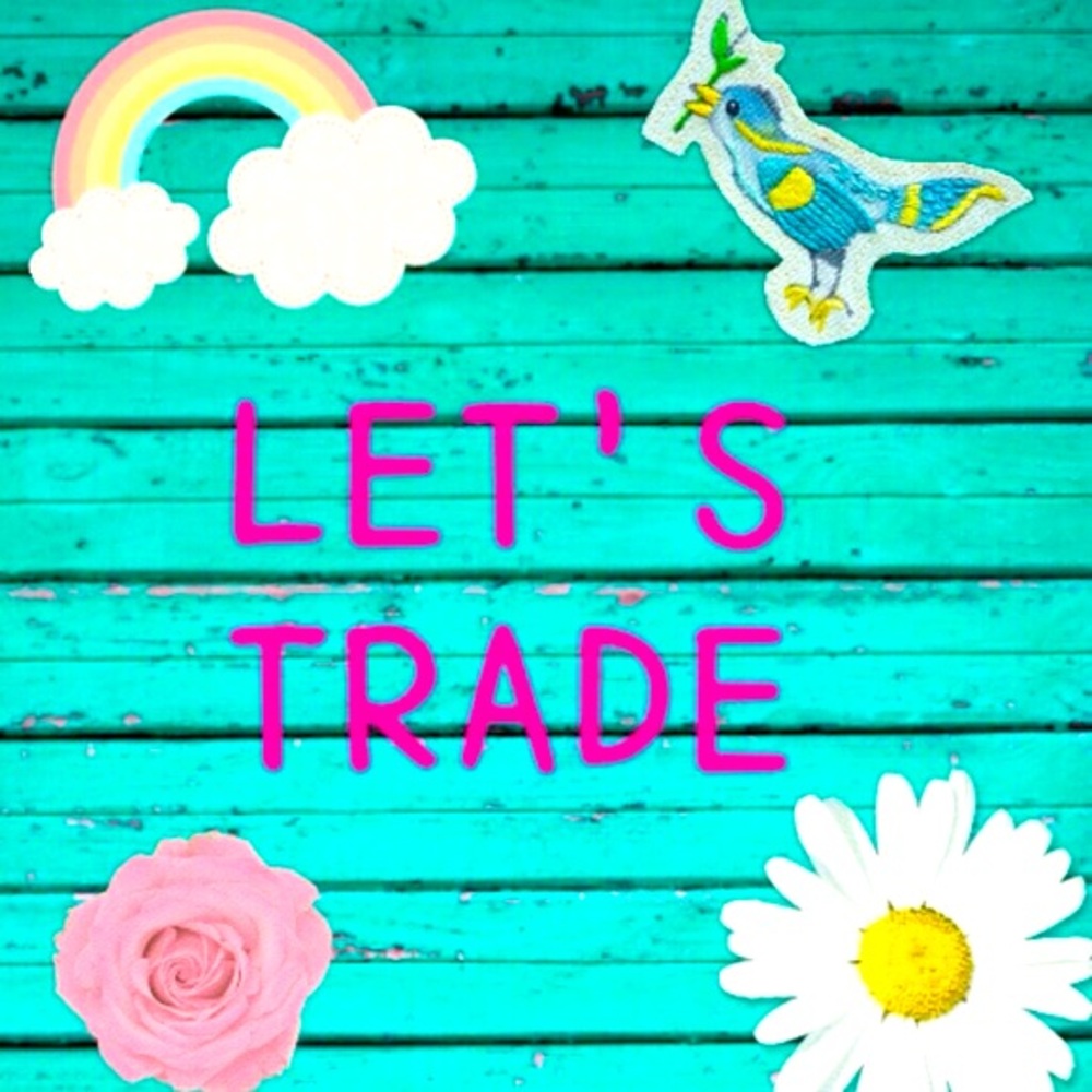 Open to trades!!
